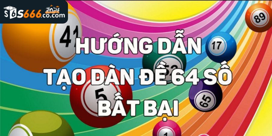 dàn đề 64 con s666 2