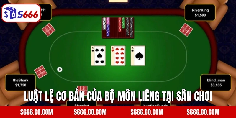 Liêng - Bộ Môn Bài Săn Thưởng Khủng Tại Nhà Cái S666 4 Luật lệ cơ bản của bộ môn Liêng tại sân chơi