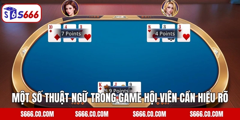 Baccarat - Tham Gia Game Bài Đổi Thưởng Gay Cấn Tại S666 3 Một số thuật ngữ trong game hội viên cần hiểu rõ