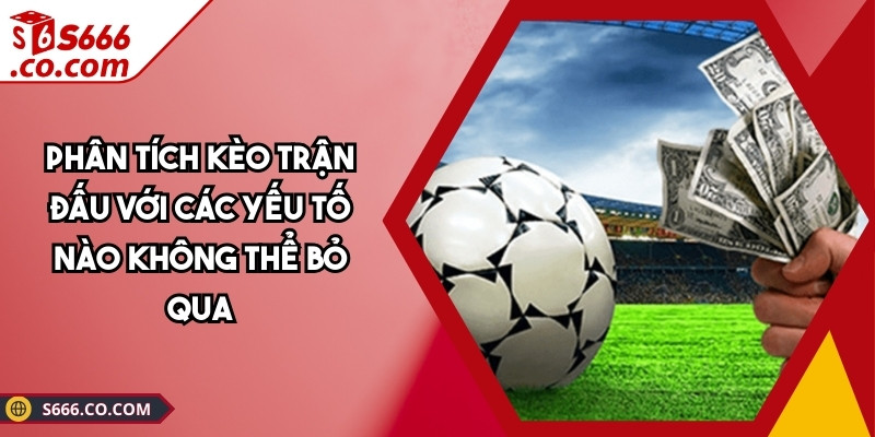 Phân Tích Kèo Trận Đấu