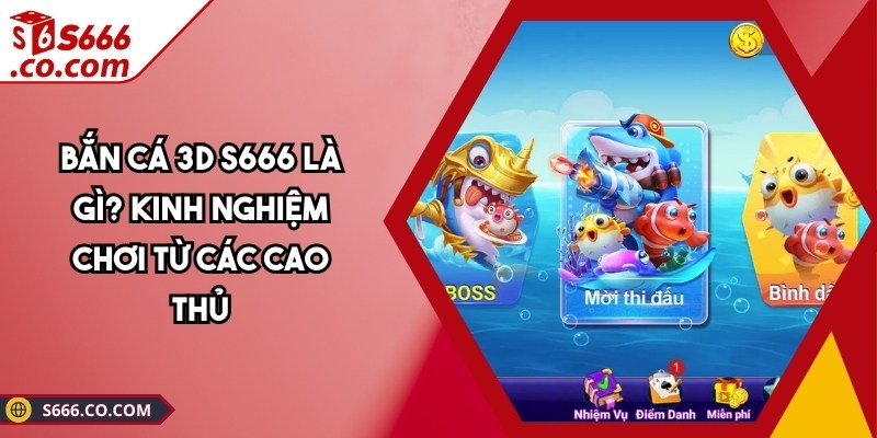 Bắn Cá 3D S666