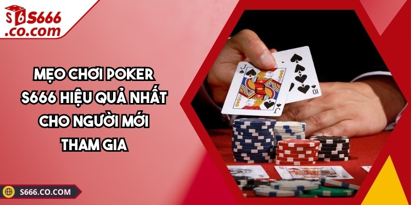 Mẹo Chơi Poker S666